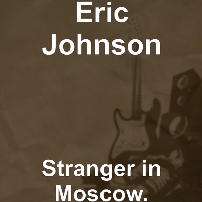 Stranger in Moscow.