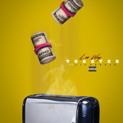 Toaster (feat. Lil Donald)