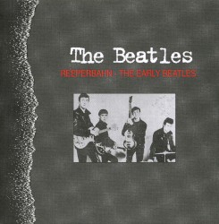Reeperbahn – The Early Beatles