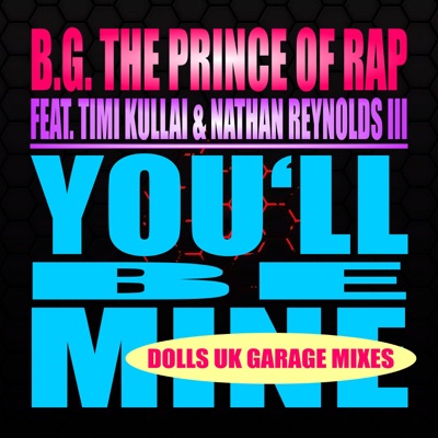 You'll Be Mine (Dolls UK Garage Mixes) [feat. Timi Kullai & Nathan Reynolds III]