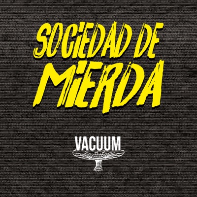 ¡Sociedad de mierda!