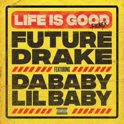 Life Is Good (Remix) [feat. Drake, DaBaby & Lil Baby]