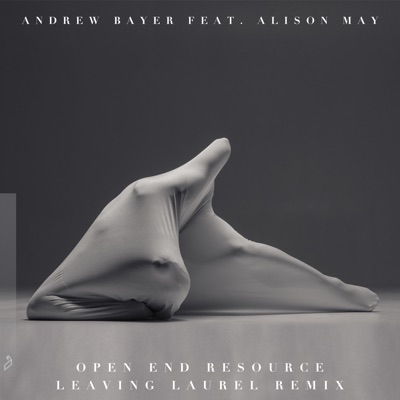 Open End Resource (feat. Alison May) [Leaving Laurel Remix]