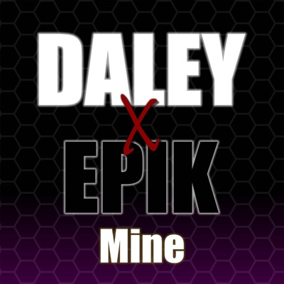 Mine (feat. Epik)