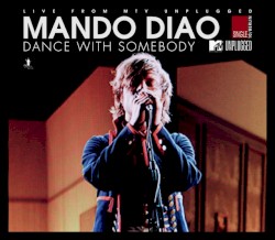 Dance With Somebody (MTV unplugged)