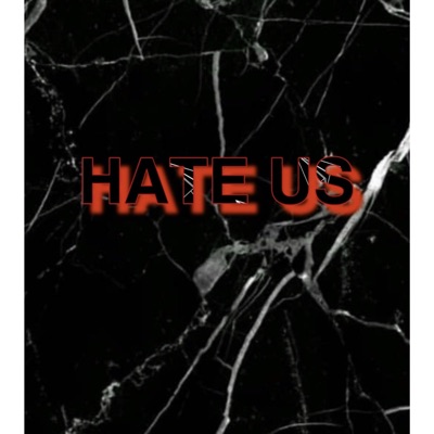 Hate Us (feat. $witchBlad3)