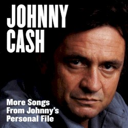 More Songs from Johnny's Personal File