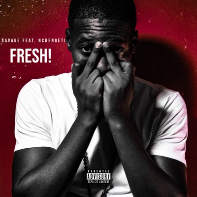 Fresh! (feat. Nchengeti)