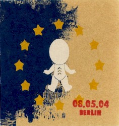 Still Growing Up Live 2004: 08.05.04 Berlin