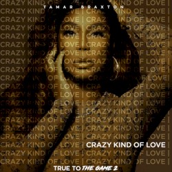 Crazy Kind of Love (theme from “True to the Game 2”)
