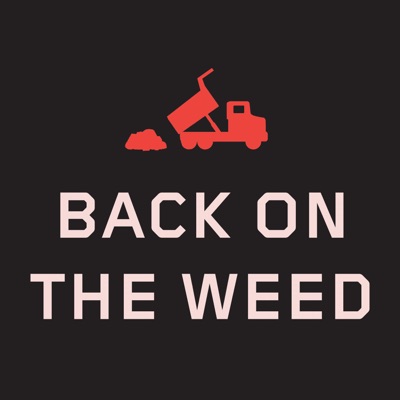 Dump Truck Part 1: Back on the Weed