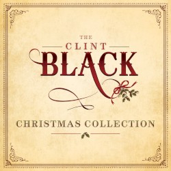 The Clint Black Christmas Collection