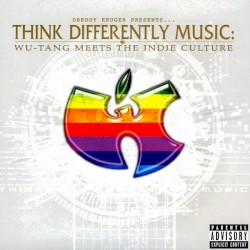 Think Differently Music: Wu-Tang Meets the Indie Culture