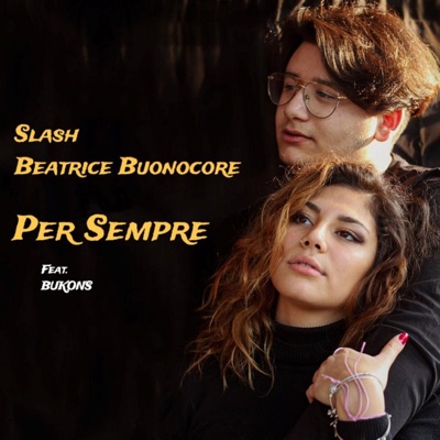 Per sempre (with Beatrice Buonocore) [feat. BUKONS]