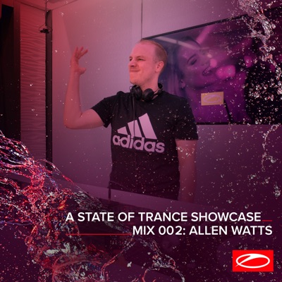 A State of Trance Showcase - Mix 002: Allen Watts (DJ Mix)