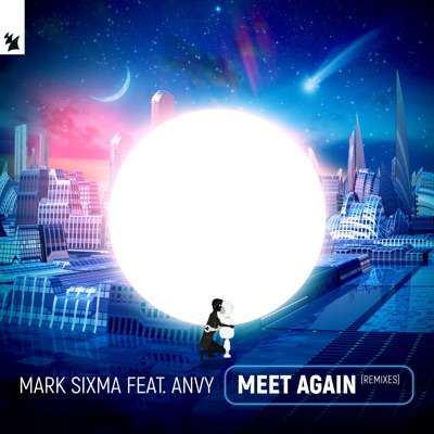 Meet Again (feat. ANVY) [Remixes]