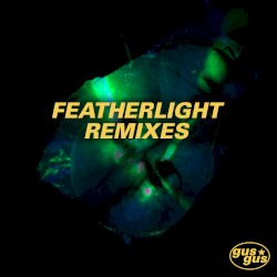 Featherlight Remixes