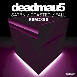 SATRN / COASTED / FALL: Remixes