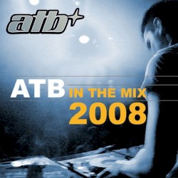 ATB in the Mix 2008