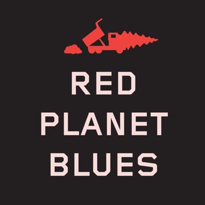 Dump Truck Part 8: Red Planet Blues