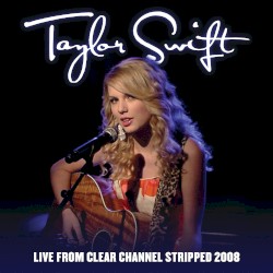 Live from Clear Channel Stripped 2008