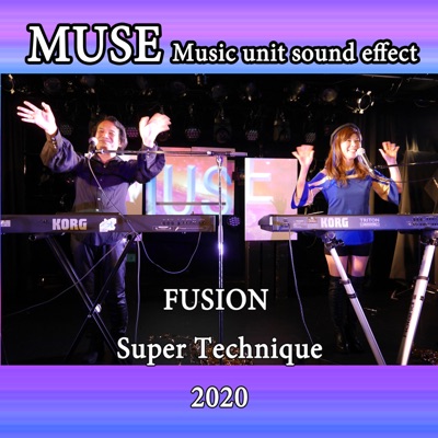 Muse Fusion Super Technique 2020