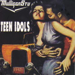 Mulligan Stu / Teen Idols