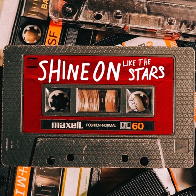 Shine on Like the Stars (Lost Tapes)