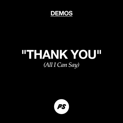 All I Can Say - Thank You (Demo)