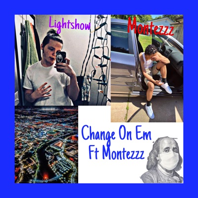 Change on Em! (feat. Montezz)