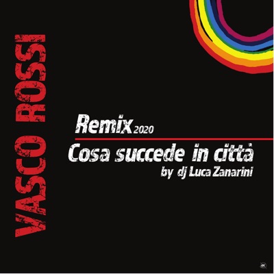 Cosa succede in città (Dj Luca Zanarini Remix)