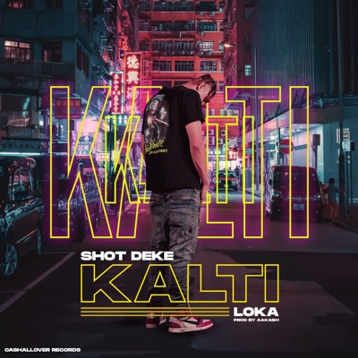 Shot Deke Kalti (feat. Aakash)