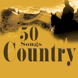 Country - 50 Songs (Dics1)