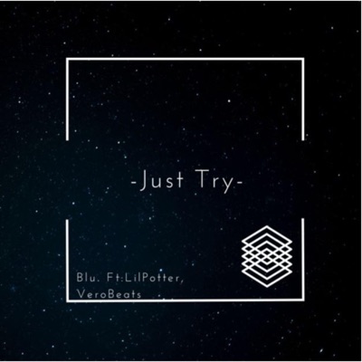 Just Try (feat. Veronyx & Lil Potter)