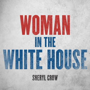 Woman In the White House (2020 Version)