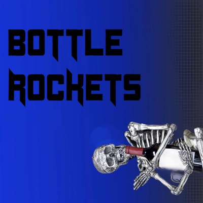 Bottle Rockets