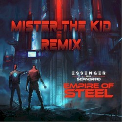 Empire of Steel (Mister the Kid remix)