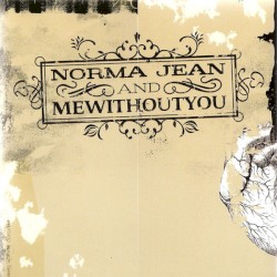 Norma Jean / mewithoutYou