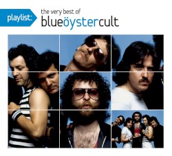 Playlist: The Very Best of Blue Öyster Cult