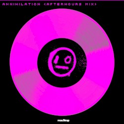 Annihilation (afterhours mix)