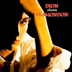 Dion chante Plamondon