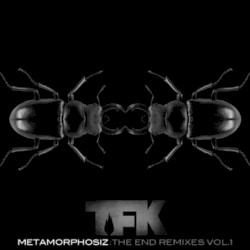 Metamorphosiz: The End Remixes, Vol. 1