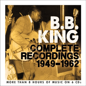 B. B. King: Complete Recordings 1949-1962