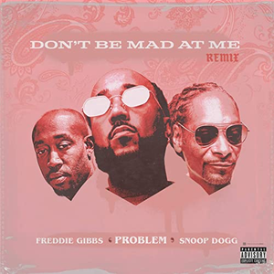 Don’t Be Mad at Me (remix)