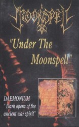 Under the Moonspell / Dark Opera of the Ancient War Spirit (Or Search of Light)