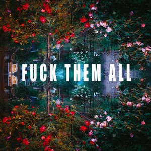 Fuck Them All