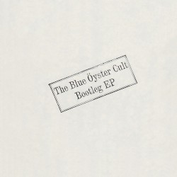 The Blue Öyster Cult Bootleg EP