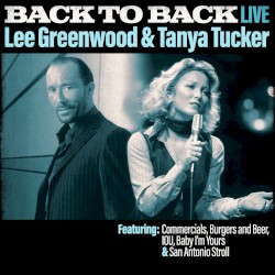 Back To Back: Lee Greenwood & Tanya Tucker