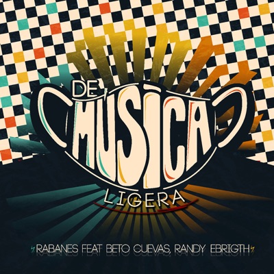 De Música Ligera (feat. Beto Cuevas & Randy Ebright)