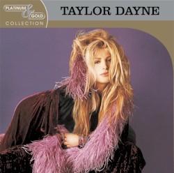 Platinum & Gold Collection: Taylor Dayne